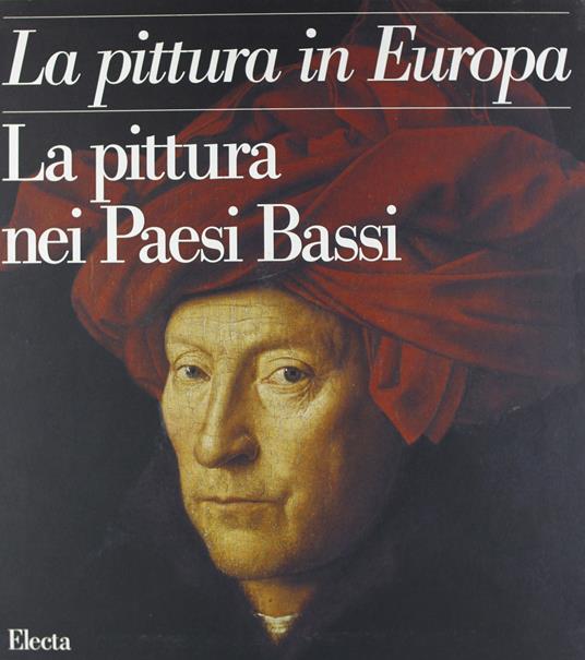 La pittura nei Paesi Bassi. Ediz. illustrata - copertina