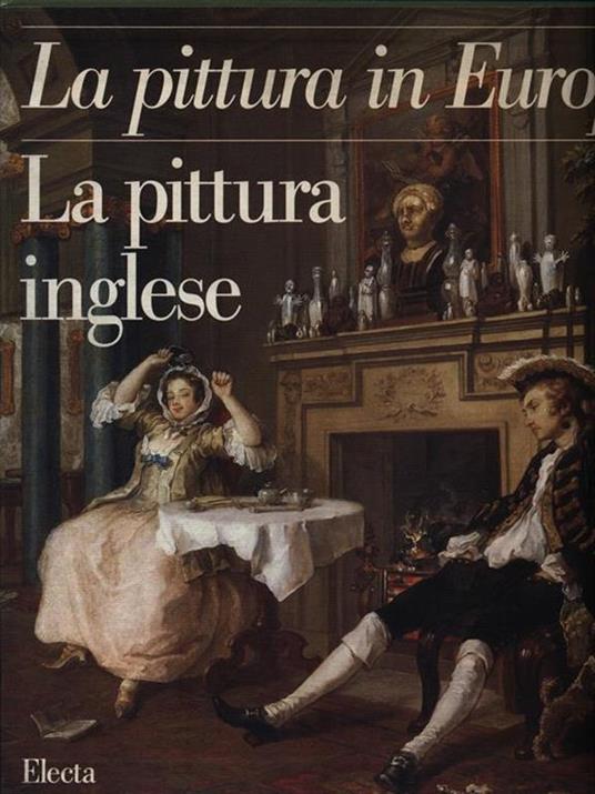 La pittura inglese - M. Kitson - G. Arbore Popescu - Libro - Mondadori  Electa - La pittura in Europa | IBS