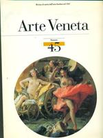 Arte veneta. Rivista di storia dell'arte. Ediz. illustrata. Vol. 45