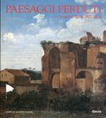 Francois-Marius Granet. Paesaggi perduti. Catalogo della mostra (Ro ma, Accademia americana, 29 ottobre 1996-12 gennaio 1997)