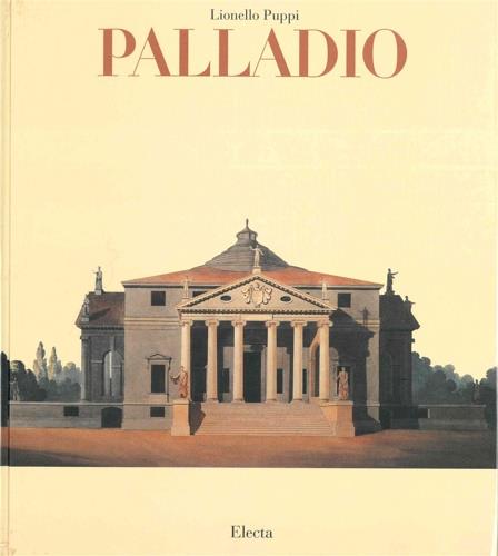 Andrea Palladio. Opera completa. Ediz. illustrata - Lionello Puppi,Donata Battilotti - copertina