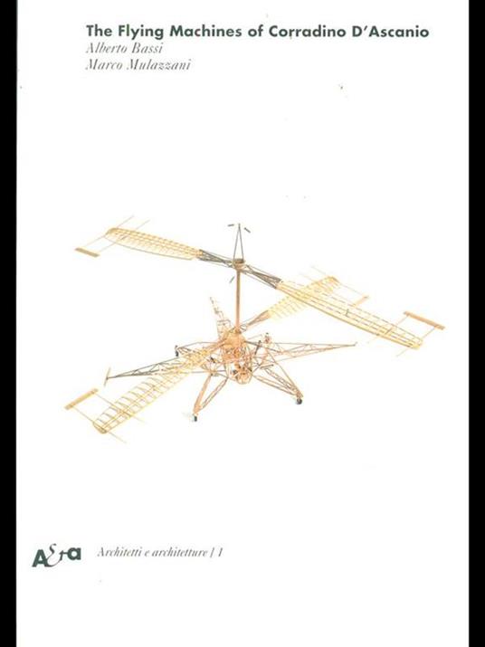 Le macchine volanti di Corradino D'Ascanio. Ediz. inglese - Alberto Bassi,Marco Mulazzani - 2