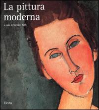 La pittura moderna - Francesca Castria Marchetti,Stefano Zuffi - copertina