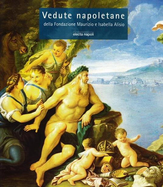 Vedute napoletane della Fondazione Maurizio e Isabella Alisio - copertina