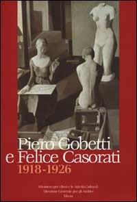 Piero Gobetti e Felice Casorati. 1918-1926 - copertina