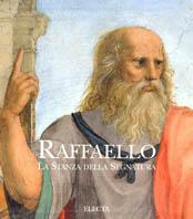 Raffaello. La stanza della Segnatura - Andrea Emiliani,Michela Scolaro - copertina