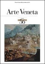 Arte veneta. Rivista di storia dell'arte. Ediz. illustrata. Vol. 56