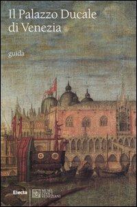 Il Palazzo Ducale di Venezia - Giandomenico Romanelli,Monica Da Cortà Fumei,Enrico Basaglia - copertina