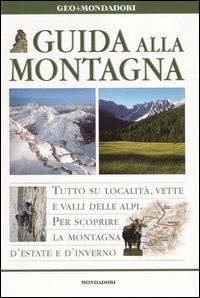 Guida alla montagna - Fabrizio Ardito,Aldo Frezza,Luca Maspes - copertina