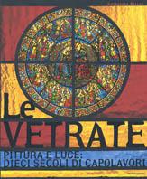 Le vetrate. Pittura e luce: dieci secoli di capolavori. Ediz. illustrata - Catherine Brisac - copertina