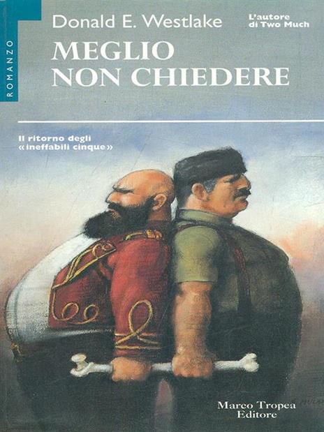 Meglio non chiedere - Donald E. Westlake - 2