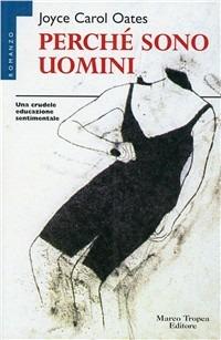 Perché sono uomini - Joyce Carol Oates - copertina