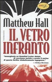 Il vetro infranto - Matthew Hall - copertina