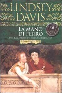 La mano di ferro - Lindsey Davis - copertina