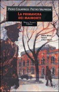 La primavera dei maimorti - Piero Colaprico,Pietro Valpreda - copertina