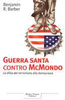 Guerra santa contro McMondo - Benjamin R. Barber - copertina