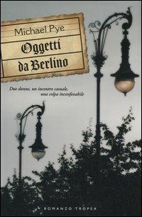 Oggetti da Berlino - Michael Pye - 3