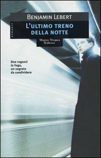 L'ultimo treno della notte - Benjamin Lebert - copertina