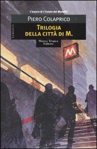 Trilogia della città di M. - Piero Colaprico - copertina