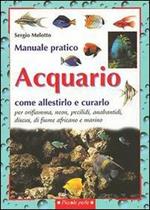 Acquario. Come allestirlo e curarlo