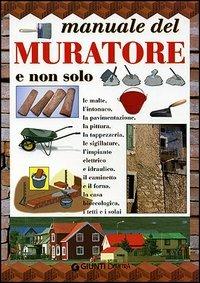 Manuale del muratore e non solo - Walter Pedrotti - copertina