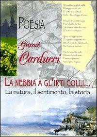 La nebbia agli irti colli - Giosuè Carducci - copertina