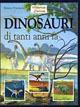 Dinosauri di tanti anni fa