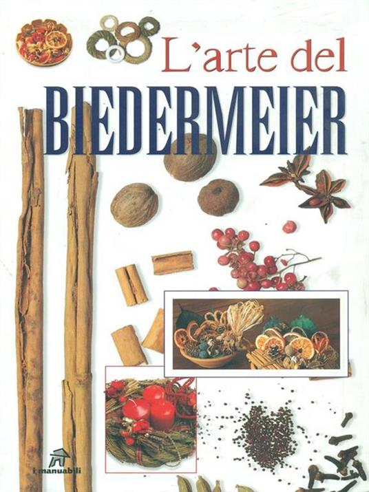 L' arte del Biedermeier - Libro - Demetra - I manuabili | IBS
