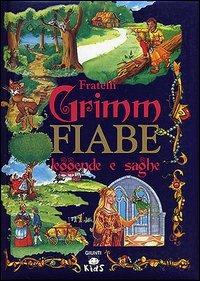 Fiabe, leggende e saghe - Jacob Grimm,Wilhelm Grimm - copertina
