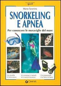 Snorkeling e apnea. Per conoscere le meraviglie del mare - Marco Tarantino - copertina