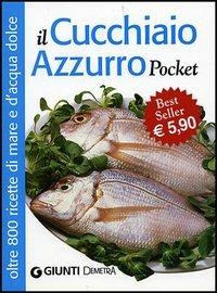 Il cucchiaio azzurro. Oltre 800 ricette di mare e d'acqua dolce - Silvana Franconeri - copertina