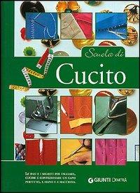 Scuola di cucito - Gina Cristianini Di Fidio,Wilma Strabello Bellini - copertina