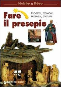 Fare il presepio. Progetti, tecniche, paesaggi, statuine - copertina