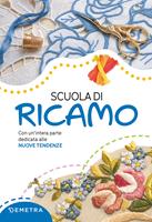 Scuola di ricamo. Punti, tecniche, strumenti, tessuti: la più amata tra le  arti femminili spiegata e illustrata passo a passo - Gina Cristanini -  Wilma Strabello Bellini - - Libro - Demetra - Scuola di