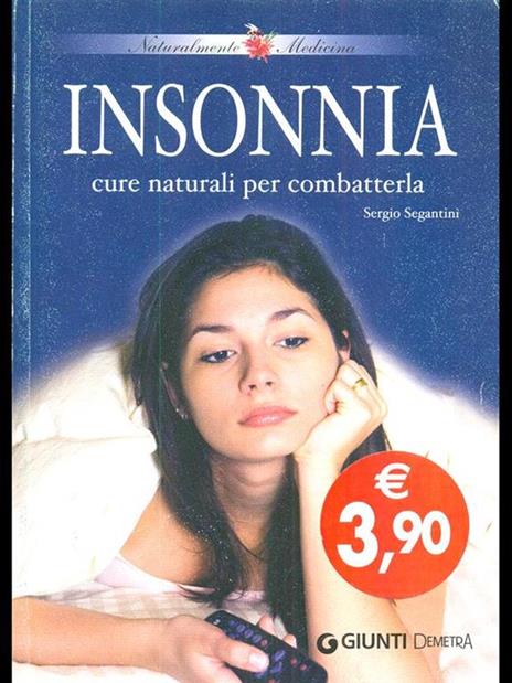 Insonnia. Cure naturali per combatterla - Sergio Segantini - 5