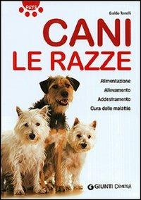 Cani. Le razze. Ediz. illustrata - Eraldo Tonelli - copertina