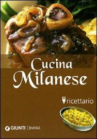 Cucina milanese. Ricettario. Ediz. illustrata - Elena Pigozzi - copertina