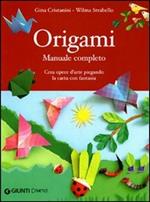 Origami. Manuale completo. Ediz. illustrata