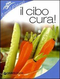 Il cibo cura! - Paolo Pigozzi - copertina