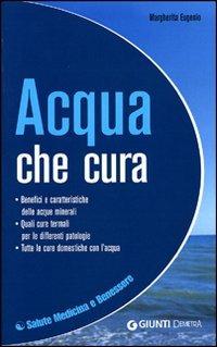 Acqua che cura. Ediz. illustrata - Margherita Eugenio - copertina