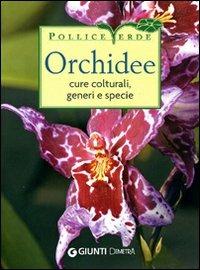 Orchidee. Cure colturali, generi e specie - Stefano Milillo,Gianmaria Conte - copertina