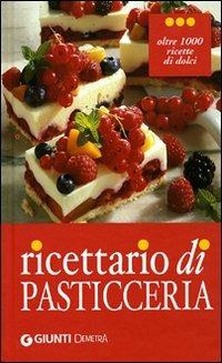 Ricettario di pasticceria. Ediz. illustrata - copertina