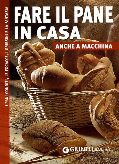 Fare il pane in casa anche a macchina - copertina