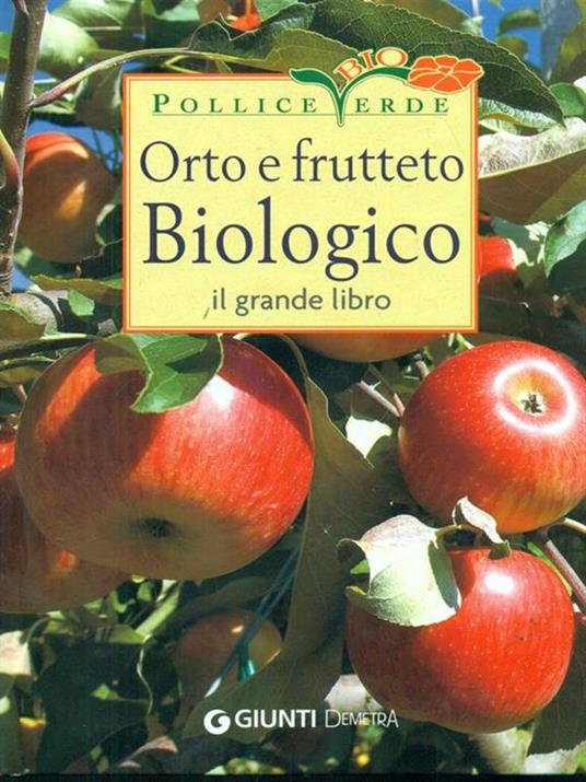 Orto e frutteto biologico. Il grande libro - 5