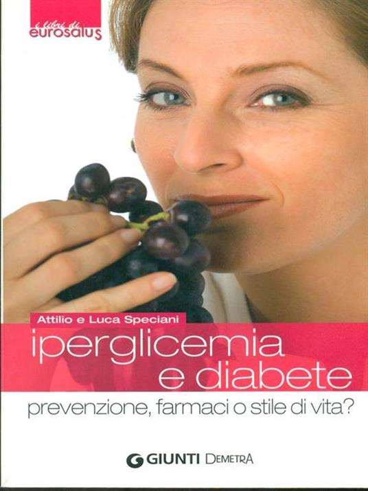 Iperglicemia e diabete. Prevenzione, farmaci o stile di vita? - Attilio Speciani,Luca Speciani - 3