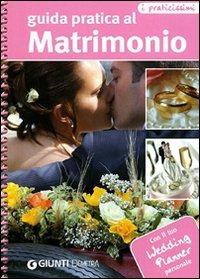 Guida pratica al matrimonio. Con il tuo wedding planner personale. Ediz. illustrata - copertina