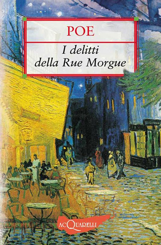 I delitti della Rue Morgue-Il mistero di Marie Roget - Edgar Allan Poe,Francesco Franconeri - ebook