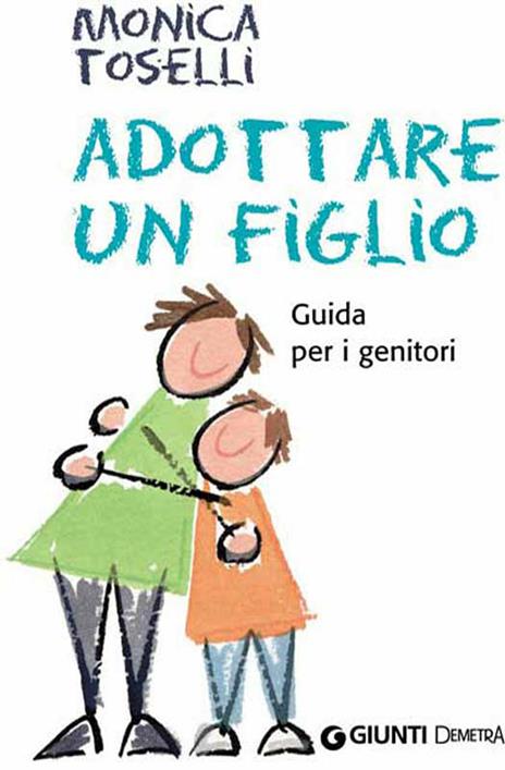 Adottare un figlio - Monica Toselli - ebook