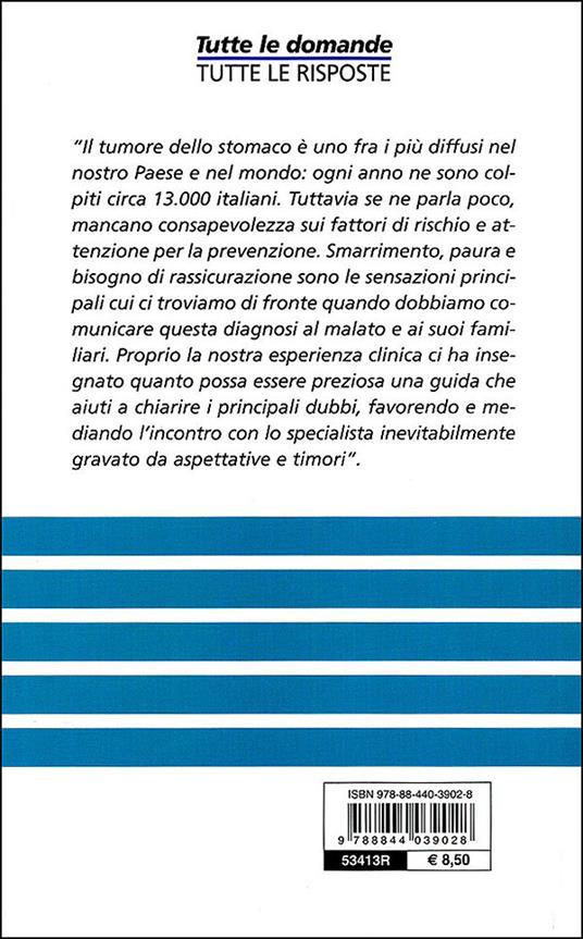 Il tumore dello stomaco. Una guida per prevenire, un aiuto per il paziente e i suoi familiari - Carmelo Iacono,Marco Venturini - 3