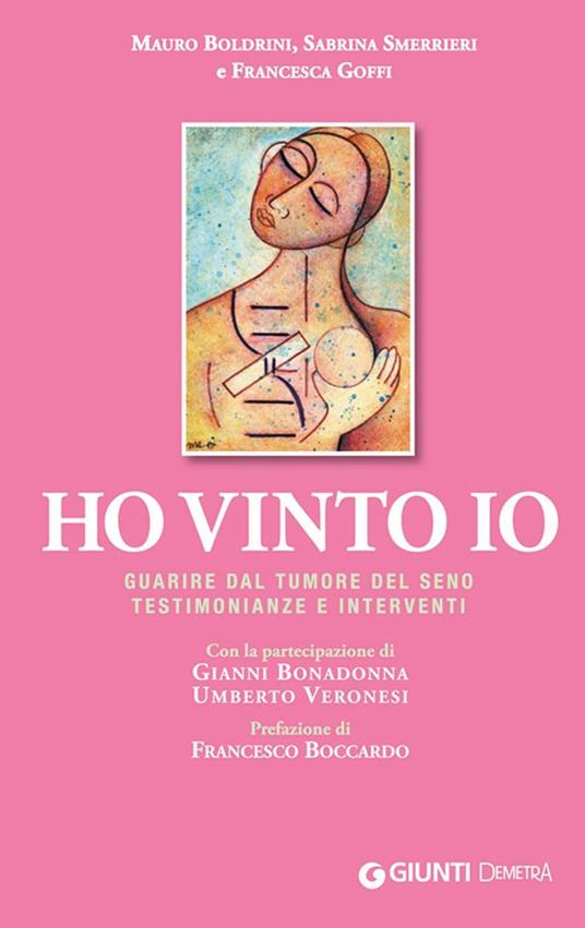 Ho vinto io. Guarire dal tumore al seno. Testimonianze e interventi - Mauro Boldrini,Francesca Goffi,Sabrina Smerrieri - ebook